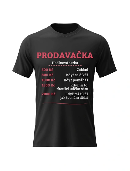 Dámské bavlněné tričko s potiskem - HODINOVÁ SAZBA PRODAVAČKA - černé Dámské bavlněné tričko s potiskem - HODINOVÁ SAZBA PRODAVAČKA - černé