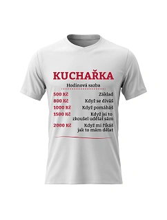 Dámské bavlněné tričko s potiskem - HODINOVÁ SAZBA KUCHAŘKA - bílé
