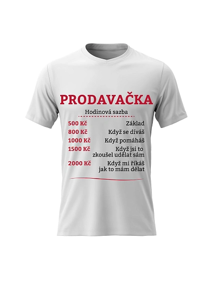 Dámské bavlněné tričko s potiskem - HODINOVÁ SAZBA PRODAVAČKA - bílé
