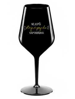 NEJLEPŠÍ STEJNĚ PSYCHO KAMARÁDKA - černá nerozbitná sklenice na víno 470 ml